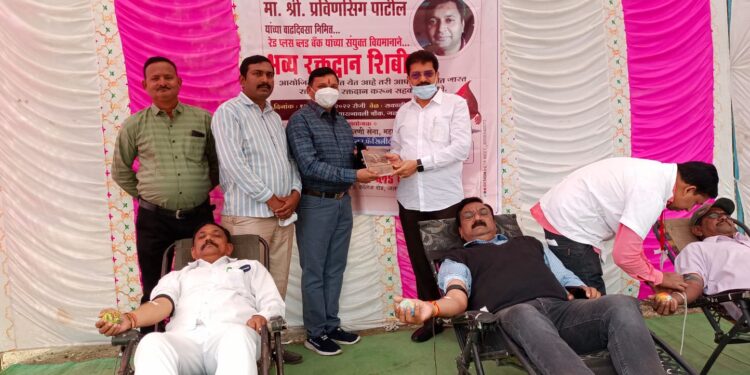 प्रविणसिंग पाटील यांच्या वाढदिवसा निमित्त ७५ रक्तदात्यानी केलं रक्तदान